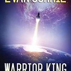 ❤️ Read Warrior King (Odyssey One Book 5) by Evan Currie