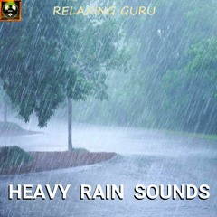 HEAVY RAIN SOUNDS for Sleep, Study, Relax
