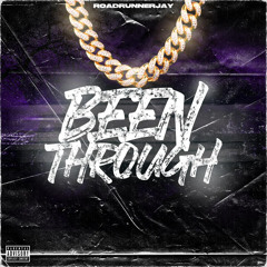 BEEN THROUGH