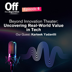 Beyond Innovation Theater: Uncovering Real-World Value in Tech