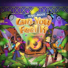 YUNG JIGGY-CAN YOU FEEL IT  JAMAICAN DANCEHALL REMIXED FROM 6IX9INE WAPAE FEAT ANGEL DIOR