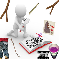 SC Pussy Take Method prod. audionokia + 1more