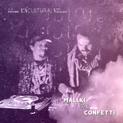Mallki b2b Con Fetti @ L´Cultural