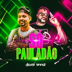 SÓ PAULADÃO NA BUCETA - MC BRUNYN FEAT VINNIZ DJ  [ BAILE DO P.U ]