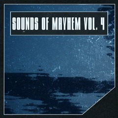 Sounds Of Mayhem Mix Vol.4