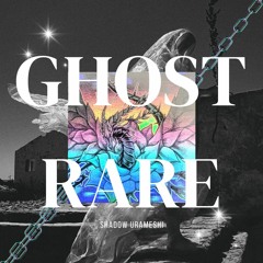 Ghost Rare (Shadow Urameshi)
