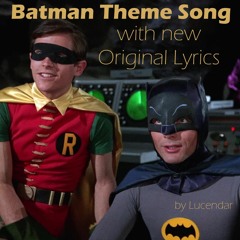 Batman Theme Song - with new Original Lyrics