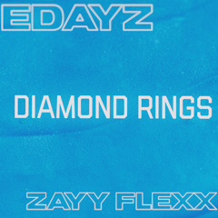 Diamond Rings(feat. Zayy Flexx)