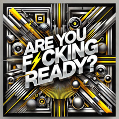 JSANZ, Luis de La Fuente - Are Yoy F*cking Ready (INTRO version Rob Walk) - Free Download