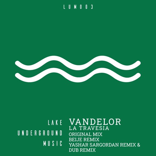 LUM003 Vandelor - La Travesia (Yashar Sargordan Remix)
