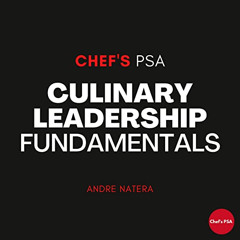 [DOWNLOAD] EPUB 💓 Chef's PSA Culinary Leadership Fundamentals by  Andre Natera,Gabri