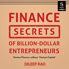 [VIEW] KINDLE 📖 Finance Secrets of Billion-Dollar Entrepreneurs: Venture Finance Wit