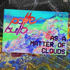 AS A MATTER OF CLOUDS