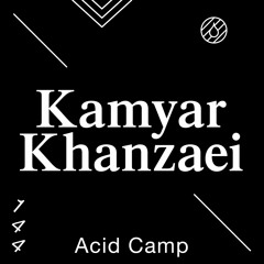 Acid Camp Vol. 144 — Kamyar Khanzaei