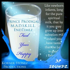 Feed Your Happy (feat. Prince Prodigal, M.A.D.S.K.I.L.L. and EndTimez)