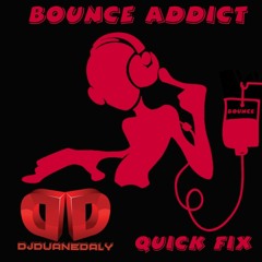 Bounce Addict  - Quick Fix
