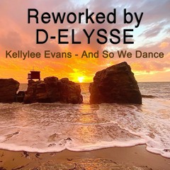 BACKLAWA REWORK - KELLYLEE EVANS - AND SO WE DANCE