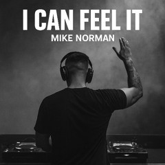 I Can Feel It - Mike Norman