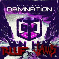 Riot Shift - DAMNATION [RWF X JAWS Edit]