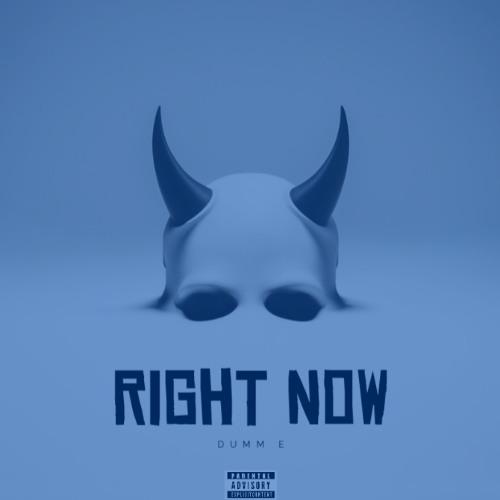 RIGHT NOW - DUMM E Prod. By Glockiee