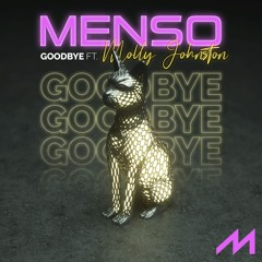 Menso - Goodbye (ft. Molly Johnston)