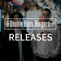 🚨Double Bass Burgers Releases🚨