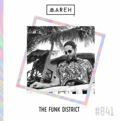 Mareh Mix - Episode #41: The Funk District
