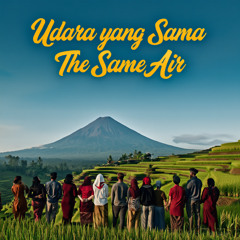 The Same Air Udara yang Sama