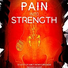 =* Turning Pain Into Strength, I made pain my driving force. =Book*