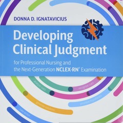 Download Developing Clinical Judgment for Professional Nursing and the