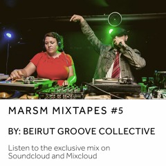 MARSM Mixtapes #5 by Beirut Groove Collective