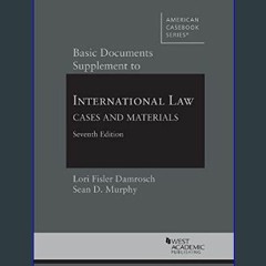 #^Download ⚡ Basic Documents Supplement to International Law, Cases and Materials (American Casebo