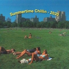 Summertime Chilin - 2020
