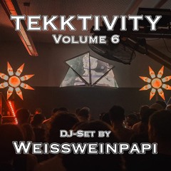 WEISSWEINPAPI @ TEKKTIVITY Vol. 6 - 30.09.22 [DJ-Set]