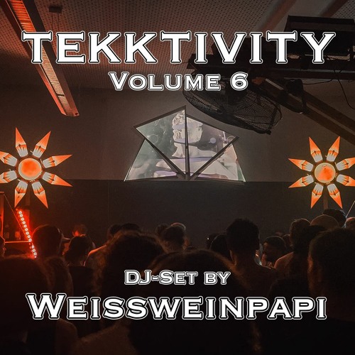 WEISSWEINPAPI @ TEKKTIVITY Vol. 6 - 30.09.22 [DJ-Set]