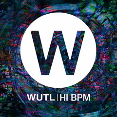 WUTL | High BPM / Hitech