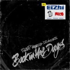 Elzhi - Back In The Days (Ft. Meeco & DJ Access)