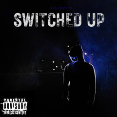 “SWITCHED UP”