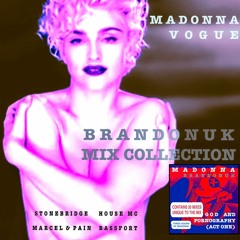 Madonna - Vogue (BrandonUK Vs Stonebridge Mixshow Edit)