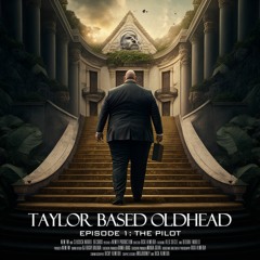 TAYLOR BASED OLDHEAD - NEM.FM (SEASON. 1)