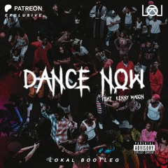 JID - Dance Now ft. Kenny Mason (Lokal Bootleg) [PATREON EXCLUSIVE - DEC23]