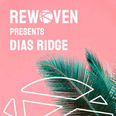 Rewoven Presents 046: Dias Ridge (Melodic & Chill House Mix)