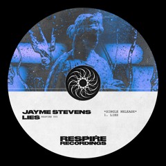 Jayme Stevens - Lies (Original Mix) [OUT NOW]