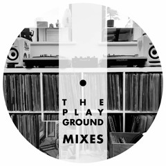The Playground Mixes