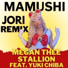 MAMUSHI - ( HOUSE & TRAP REMIX ) Megan Thee Stallion Feat. Yuki Chiba - JORI