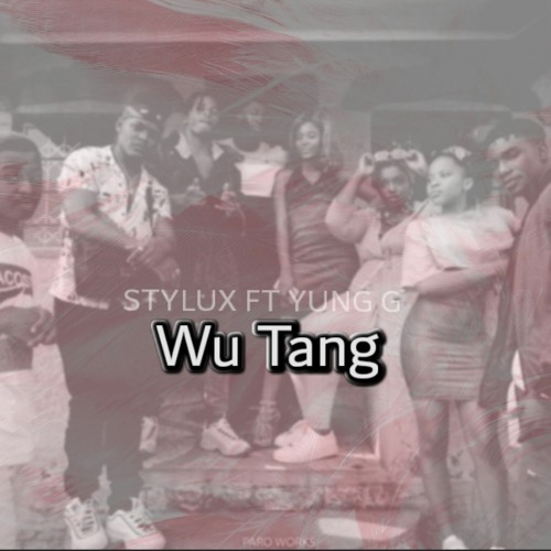 Stylux - Wu Tang ft Yung G