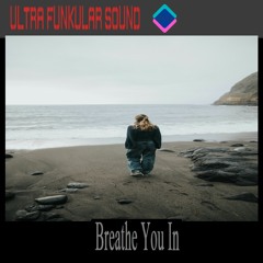 Breathe You In - Extended Mix