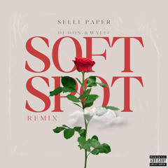 Soft Spot (DJ Don Remix ft. WXLFF)