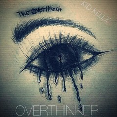 Overthinker