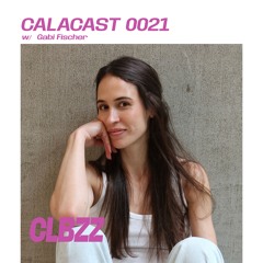 #0021 CALACAST by Gabi Fischer